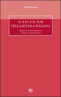 Il RAV e il PdM nella scuola italiana. Rapporto di autovalutazione e Piano di miglioramento