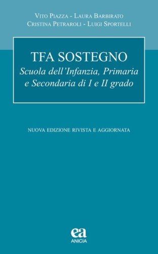 TFA sostegno. Scuola dell'infanzia, primaria e secondaria di I e II grado