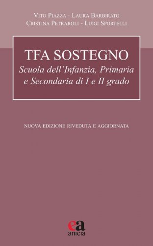 TFA sostegno. Scuola dell'infanzia, primaria e secondaria di I e II grado