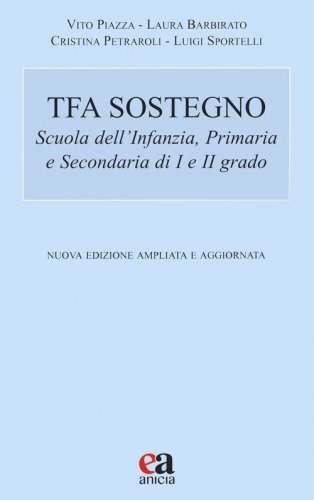 TFA sostegno. Scuola dell'infanzia, primaria e secondaria di I e II grado