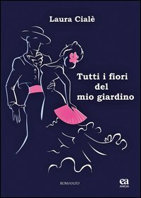 Tutti i fiori del mio giardino