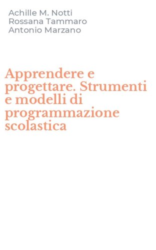 Apprendere e progettare. Strumenti e modelli di programmazione scolastica