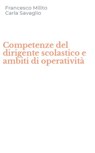 Competenze del dirigente scolastico e ambiti di operativit&agrave;