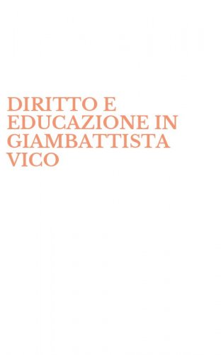 DIRITTO E EDUCAZIONE IN GIAMBATTISTA VICO