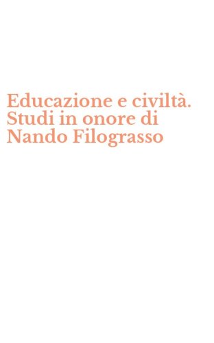 Educazione e civilt&agrave;. Studi in onore di Nando Filograsso