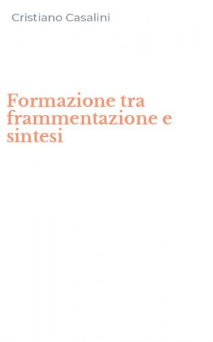 Formazione tra frammentazione e sintesi