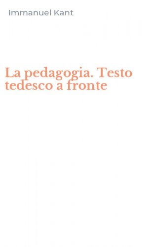 La pedagogia. Testo tedesco a fronte