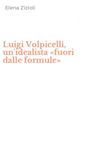 Luigi Volpicelli, un'idealista &laquo;fuori dalle formule&raquo;