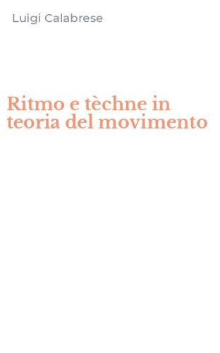 Ritmo e t&egrave;chne in teoria del movimento