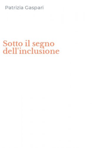 Sotto il segno dell'inclusione