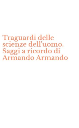 Traguardi delle scienze dell'uomo. Saggi a ricordo di Armando Armando