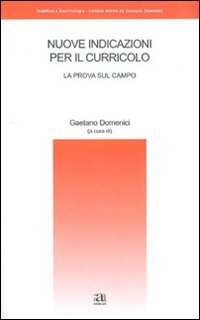 Nuove indicazioni per il curricolo. La prova sul campo