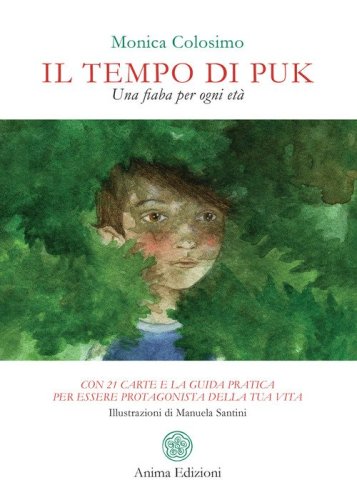Il tempo di Puk. Una fiaba per ogni et&agrave;