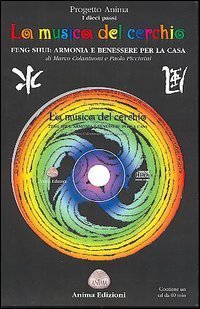La musica del cerchio. Feng shui: armonia e benessere per la casa