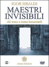 Maestri invisibili. Chi sono e come incontrarli