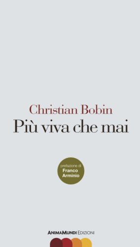 Pi&ugrave; viva che mai