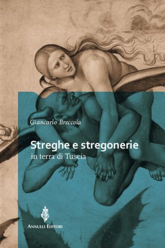 Streghe e stregonerie in terra di Tuscia