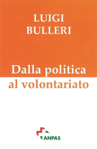 Dalla politica al volontariato