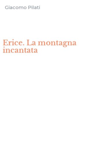 Erice. La montagna incantata