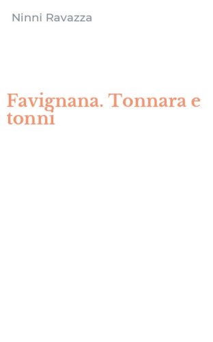 Favignana. Tonnara e tonni