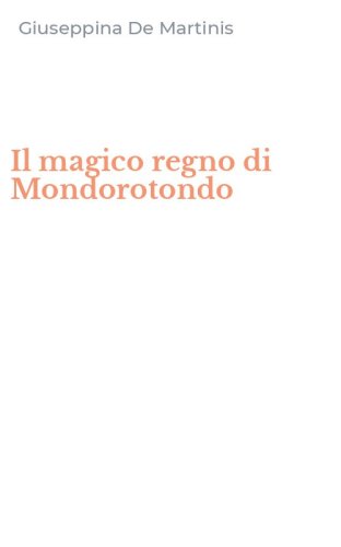 Il magico regno di Mondorotondo