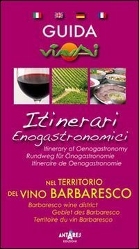 Guida itinerari enogastronomici nel territorio del vino Barbaresco