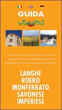 Guida viavai langhe e Roero, Monferrato, savonese, imperiese