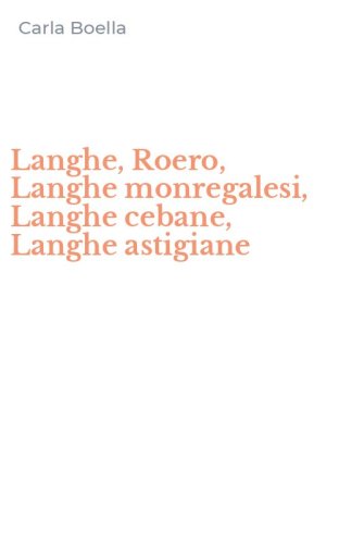 Langhe, Roero, Langhe monregalesi, Langhe cebane, Langhe astigiane