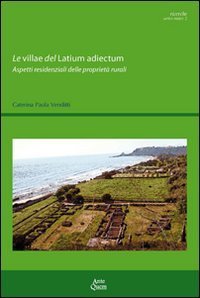 Le villae del latinum adiectum. Aspetti residenziali delle propriet&agrave; rurali