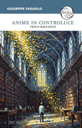 Anime in controluce. Venti racconti