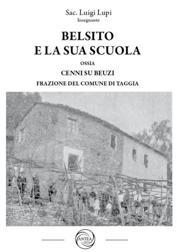 Belsito e la sua scuola ossia cenni su Beuzi frazione del comune di Taggia