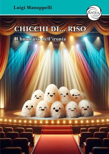 Chicchi di... riso. Il buon uso dell'ironia
