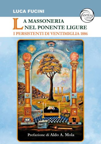 La massoneria nel Ponente ligure. I persistenti di Ventimiglia 1886