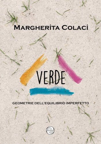 Verde. Geometrie dell'equilibrio imperfetto