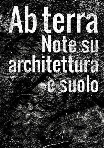 Ab terra. Note su architettura e suolo