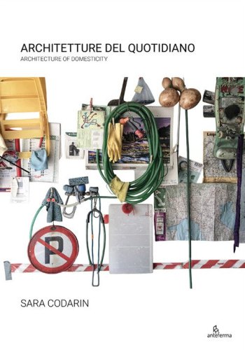 Architetture del quotidiano-Architecture of domesticity