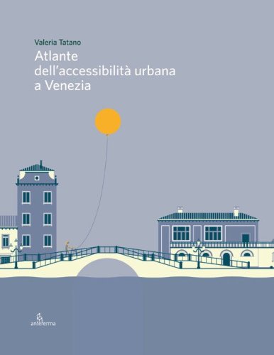 Atlante dell'accessibilit&agrave; urbana a Venezia