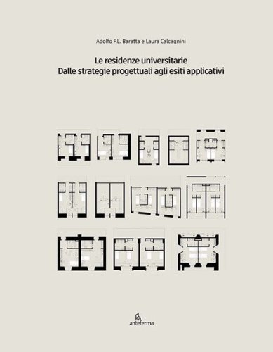Le residenze universitarie. Dalle strategie progettuali agli esiti applicativi