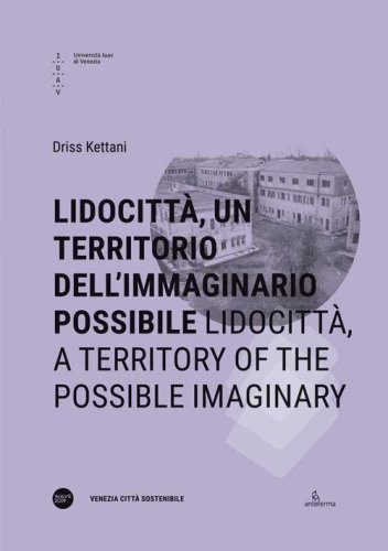 Lidocitt&agrave;, un territorio dell'immaginario possibile-Lidocitt&agrave;, a territory of the possible imaginary