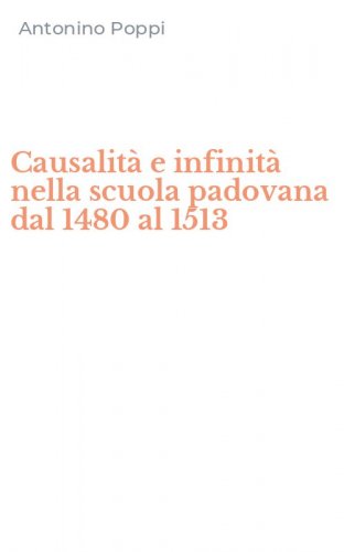Causalit&agrave; e infinit&agrave; nella scuola padovana dal 1480 al 1513