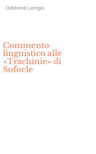 Commento linguistico alle &laquo;Trachinie&raquo; di Sofocle