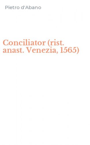 Conciliator (rist. anast. Venezia, 1565)