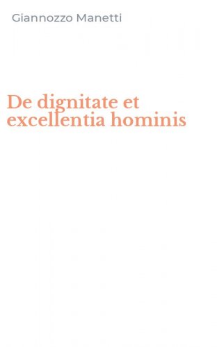 De dignitate et excellentia hominis