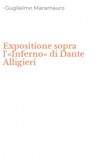 Expositione sopra l'&laquo;Inferno&raquo; di Dante Alligieri