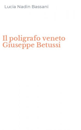 Il poligrafo veneto Giuseppe Betussi