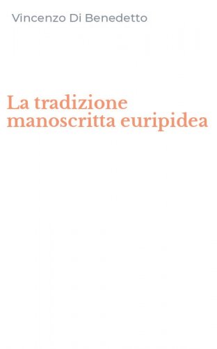 La tradizione manoscritta euripidea