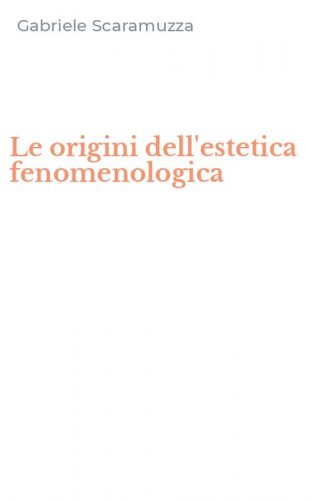 Le origini dell'estetica fenomenologica