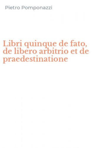 Libri quinque de fato, de libero arbitrio et de praedestinatione