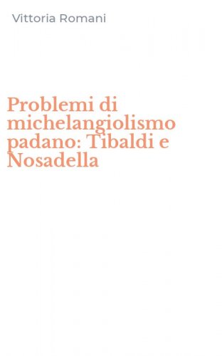 Problemi di michelangiolismo padano: Tibaldi e Nosadella