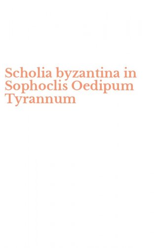 Scholia byzantina in Sophoclis Oedipum Tyrannum